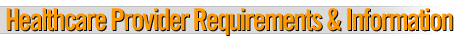 Healthcare Provider Requirements & Information